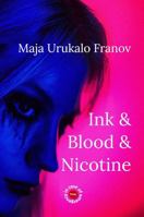 Ink & Blood & Nicotine 0648611167 Book Cover
