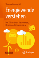 Energiewende verstehen: Die Zukunft von Autoverkehr, Heizen und Strompreisen 3662577860 Book Cover