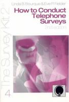 How to Conduct Telephone Surveys (The Survey Kit, 4) 0761925910 Book Cover
