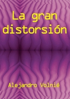 La gran distorsion 1500390917 Book Cover
