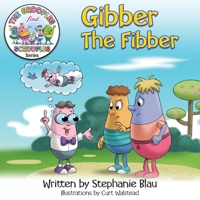 Gibber the Fibber (The Grooples Find Scrooples Series) 1952393124 Book Cover