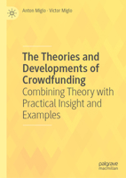 The Theories and Developments of Crowdfunding: Combining Theory with Practical Insight and Examples 3032107237 Book Cover