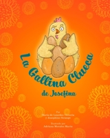 La Gallina Clueca de Josefina 1641424214 Book Cover