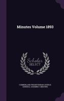 Minutes Volume 1893 1149469854 Book Cover