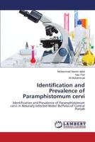 Identification and Prevalence of Paramphistomum cervi: Identification and Prevalence of Paramphistomum cervi in Naturally Infected Water Buffalos of Central Punjab 3659520632 Book Cover