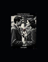 A Book for Old Souls & a Manual for Lovers of a Bygone Era (Love, Lovers, and Loving) B0F6NF4ZG5 Book Cover