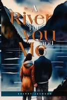 A River for you and me 1088264603 Book Cover