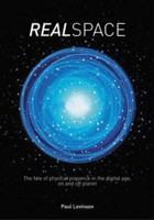 RealSpace: The Fate of Physical Presence in the Digital Age, On and Off Planet 0415277434 Book Cover