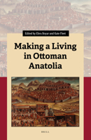 Making a Living in Ottoman Anatolia 9004466975 Book Cover