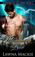 Mammoth Love: Treasures of the Heart Book 3 B08W7JNX9T Book Cover
