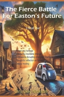 The Fierce Battle for Easton's Future: A Small Town B0D6LSKKZZ Book Cover