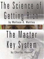 The Science of Getting Rich by Wallace D. Wattles and the Master Key System by Charles Haanel 9562913775 Book Cover