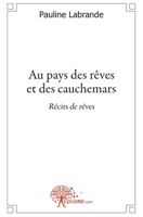 Au pays des rêves et des cauchemars: Récits de rêves (French Edition) 2356073906 Book Cover