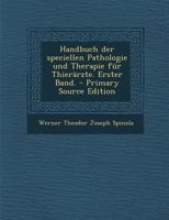 Handbuch Der Speciellen Pathologie Und Therapie F�r Thier�rzte. Erster Band. 1294100254 Book Cover