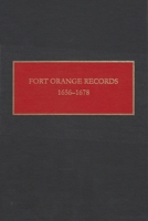 Fort Orange Records, 1656-1678 (New Netherland Documents.) 0815628218 Book Cover