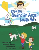 I Know My Guardian Angel Loves Me B0H164KDMM Book Cover