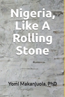 Nigeria Like A Rolling Stone B0CJKTR767 Book Cover