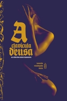 A Clavícula Da Deusa 6500793552 Book Cover
