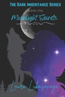 Moonlight Secrets: (Book 1) (Dark Inheritance) 1956994092 Book Cover