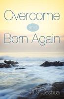 Overcome and Born Again 1478738030 Book Cover