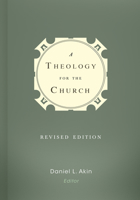 A Theology for the Church 1433682133 Book Cover