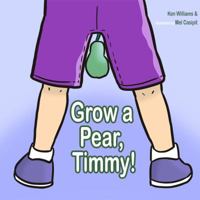 Grow a Pear, Timmy! 0998065307 Book Cover