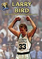 Larry Bird: Hall of Fame Basketball Superstar 1622850300 Book Cover