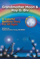 Grandmother Moon & Roy G. Biv; Seeing Without Seeing 1728327253 Book Cover