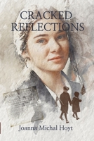Cracked Reflections 1304946673 Book Cover