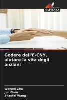 Godere dell'E-CNY, aiutare la vita degli anziani (Italian Edition) 6206492885 Book Cover