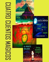 CUATRO CUENTOS MAGICOS (Spanish Edition) B0F1KNBBRL Book Cover