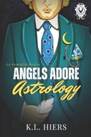 Angels Adore Astrology (La Famiglia Mostro) B0FY1QZP8J Book Cover