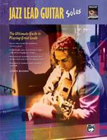 Jazz Lead Guitar Solos: The Ultimate Guide to Playing Great Leads, Book & CD 0739031589 Book Cover