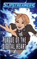 Plague of the Digital Heart 1774784610 Book Cover