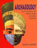 Archaeology: The Science of Once and Future Things 0716723077 Book Cover