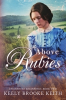 Above Rubies: Large Print 154259927X Book Cover