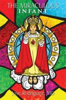 The Miraculous Infant 1493181041 Book Cover
