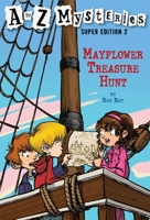 Mayflower Treasure Hunt (A to Z Mysteries: Super Edition, #2) 0375839372 Book Cover