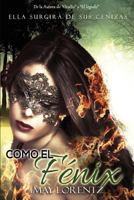 Como el fénix 1518887953 Book Cover
