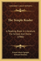 The Temple Reader: A Reading Book In Literature For School And Home 1120933625 Book Cover