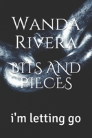 Bits and Pieces: i'm letting go 1692388991 Book Cover