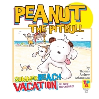 Peanut The Pitbull's Summer Beach Vacation 1533122741 Book Cover