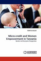 Micro-credit and Women Empowerment in Tanzania: Gender and Economic Perspectives 3844383891 Book Cover