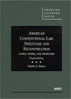 Shanor's American Constitutional Law: Structure and Reconstruction Cases, Notes and Problems, 4th 0314199535 Book Cover
