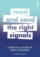 A Practical Guide to Body Language: Read & Send the Right Signals (Practical Guides) 1785783882 Book Cover