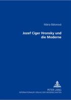 Jozef Cíger Hronský Und Die Moderne = Jozef Ciger Hronsky Und Die Moderne 3631519753 Book Cover