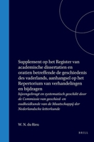 Supplement op het Register van academische dissertatien en oratien betreffende de geschiedenis des vaderlands, aanhangsel op het Repertorium van ... der Nederlandsche letterkunde (Dutch Edition) 9004557741 Book Cover
