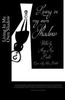 Living in My Own Shadow 1985832003 Book Cover