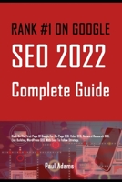 RANK #1 ON GOOGLE : SEO 2022 Complete Guide: Rank On The First Page Of Google For On-Page SEO, Video SEO, Keyword Research SEO, Link Building, WordPress SEO With Easy To Follow Strategy. B09TDT5BMP Book Cover