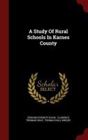A Study of Rural Schools in Karnes County - Primary Source Edition 1341504042 Book Cover